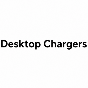 Desktop Chargers